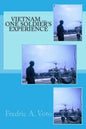 Vietnam ... One Soldier's Experience - Paperback