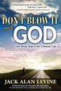 Don't Blow It with God - Paperback