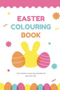 Easter Colouring Book: A Happy Easter Workbook full of Colouring Activities, For Kids Ages 3 - 8 Full of Easter Eggs and Bunnies, Lots of Easter Fun. - Paperback