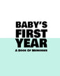 Baby's First Year: A Book Of Memories To Keep Forever (Boys & Girls) - Paperback