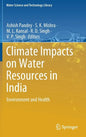 Climate Impacts on Water Resources in India: Environment and Health - Hardcover
