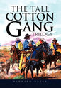 The Tall Cotton Gang Trilogy - Hardcover