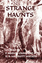Strange Haunts: Stories by F. Marion Crawford and H. B. Marriott Watson - Paperback