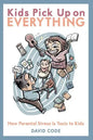 Kids Pick Up on EVERYTHING - Paperback