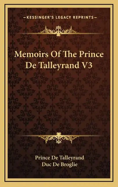 Memoirs of the Prince de Talleyrand V3 - Hardcover