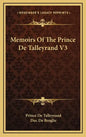 Memoirs of the Prince de Talleyrand V3 - Hardcover