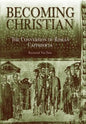 Becoming Christian: The Conversion of Roman Cappadocia - Hardcover
