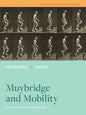 Muybridge and Mobility: Volume 6 - Paperback