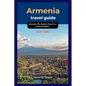 Armenia travel guide 2023 - 2024: Armenia: The Modern Face of a Timeless Nation - Paperback