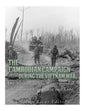 The Cambodian Campaign during the Vietnam War: The History of the Controversial Invasion of Cambodia and Laos - Paperback