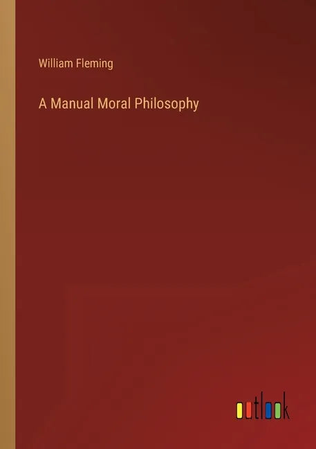 A Manual Moral Philosophy - Paperback