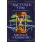 Fractured Time: Book 1 of the Fractured Time Trilogy - Paperback