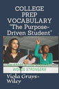 College Prep Vocabulary: Six Steps & 100 Academic Words Stronger!!! - Paperback