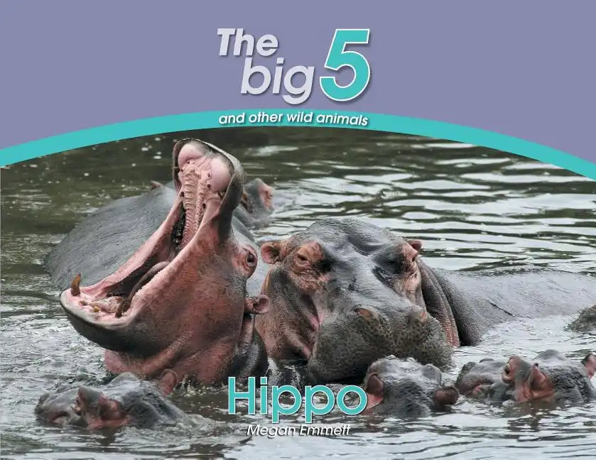 Hippo: The Big 5 and other wild animals - Paperback