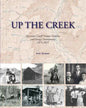 Up the Creek: Parachute Creek's Pioneer Families and Energy Development 1875-2015 - Paperback