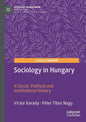 Sociology in Hungary: A Social, Political and Institutional History - Paperback
