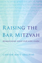 Raising the Bar Mitzvah: Reimagining What Our Kids Learn - Hardcover