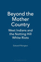 Beyond the Mother Country: West Indians and the Notting Hill White Riots - Paperback