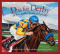 D Is for Derby: A Kentucky Derby Alphabet: A Kentucy Derby Alphabet - Hardcover