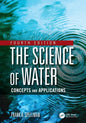The Science of Water: Concepts and Applications - Paperback