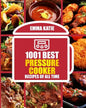 1001 Best Pressure Cooker Recipes of All Time: (Fast and Slow, Slow Cooking, Meals, Chicken, Crock Pot, Instant Pot, Electric Pressure Cooker, Vegan, - Paperback