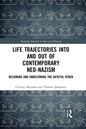 Life Trajectories Into and Out of Contemporary Neo-Nazism: Becoming and Unbecoming the Hateful Other - Paperback