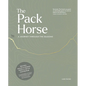 The Pack Horse Hayfield: A Journey Through the Seasons - Hardcover