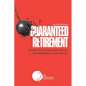 Guaranteed Retirement: Secrets of the Rich and Famous for Preserving Your Wealth - Paperback