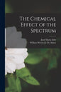 The Chemical Effect of the Spectrum - Paperback