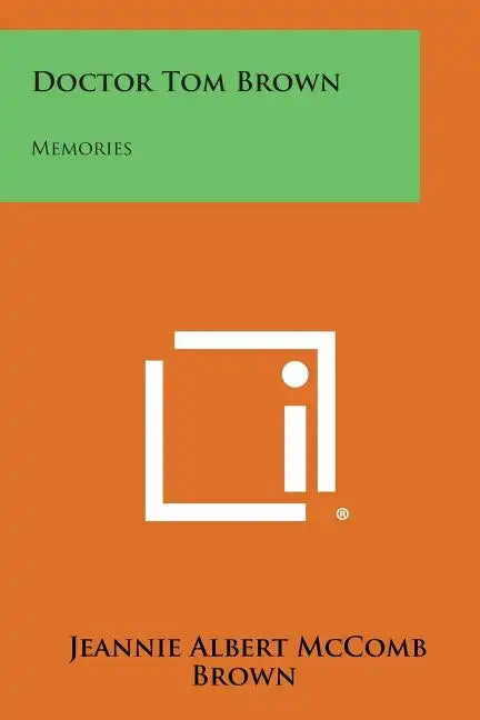 Doctor Tom Brown: Memories - Paperback