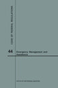 Code of Federal Regulations Title 44, Emergency Management and Assistance, 2018 - Paperback
