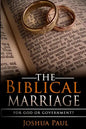 The Biblical Marriage: For God or Government? - Paperback