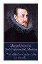 Edmund Spenser - The Shepheardes Calender: "And all for love, and nothing for reward." - Paperback