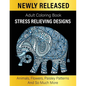 Adult Coloring Book: Unique Designs Coloring Gift Book Stress Relieving Designs Animals, Flowers, Paisley Patterns And So Much More - Paperback