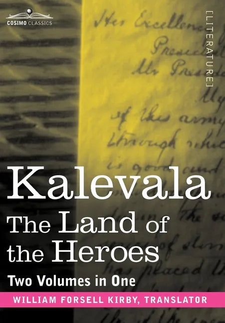 Kalevala: The Land of the Heroes (Two Volumes in One) - Hardcover