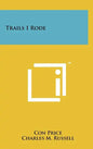 Trails I Rode - Hardcover
