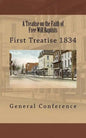 A Treatise on the Faith of Free Will Baptists: First Treatise 1834 - Paperback