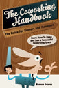 The Coworking Handbook: Learn How To Create and Manage a Succesful Coworking Space - Paperback