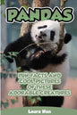 Pandas - Fun Facts And Cool Pictures Of These Adorable Creatures - Paperback