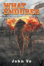 What Endures: An Amerasian's Lifelong Struggle During and After the Vietnam War - Paperback