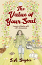 The Value of Your Soul: Lessons in Dealing with Life's Annoyances - Paperback