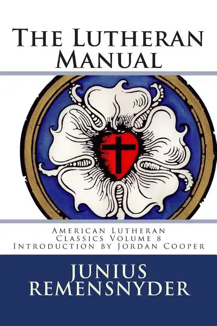 The Lutheran Manual - Paperback