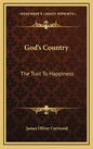 God's Country: The Trail to Happiness - Hardcover