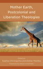 Mother Earth, Postcolonial and Liberation Theologies - Hardcover