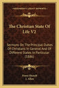 The Christian State Of Life V2: Sermons On The Principal Duties Of Christians In General And Of Different States In Particular (1886) - Paperback