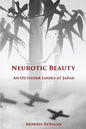Neurotic Beauty: An Outsider Looks at Japan - Paperback