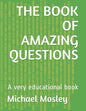 The Book of Amazing Questions: A very educational book - Paperback