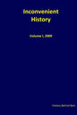Inconvenient History Vol. I, 2009 - Paperback