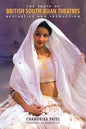 The Taste of British South Asian Theatres: Aesthetics and Production - Paperback