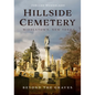 Hillside Cemetery, Middletown, New York: Beyond the Graves - Paperback